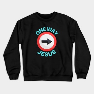 One Way Jesus | Christian Crewneck Sweatshirt